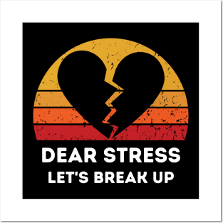 dear stress let's break up Posters and Art